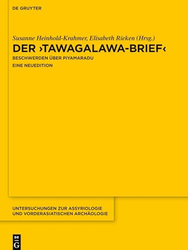 Der "Tawagalawa–Brief" – Beschwerden über Piyamaradu. Eine Neuedition