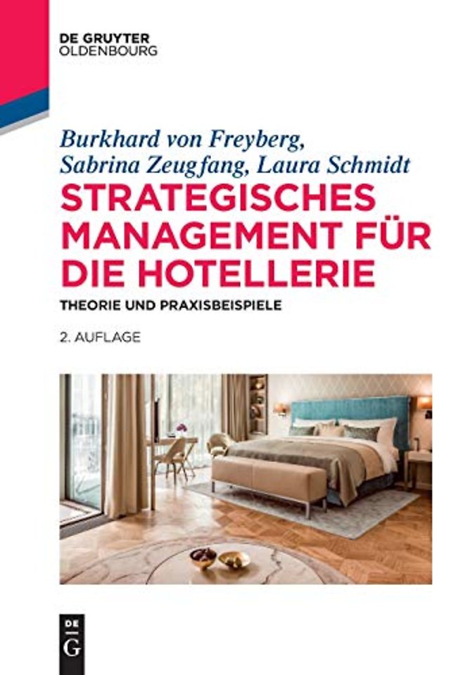 Strategisches Management für die Hotellerie – Theorie und Praxisbeispiele
