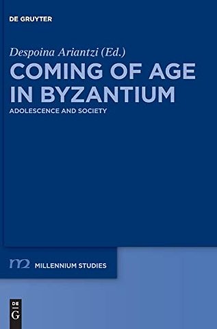 Coming of Age in Byzantium – Adolescence and Society