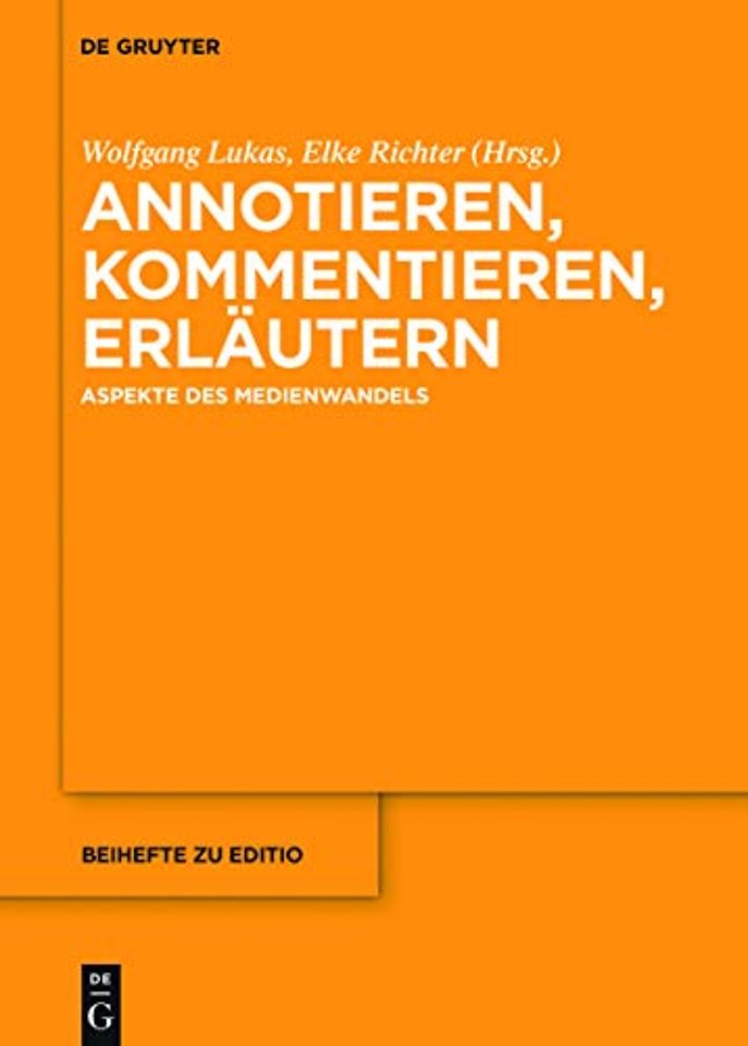Annotieren, Kommentieren, Erläutern – Aspekte des Medienwandels