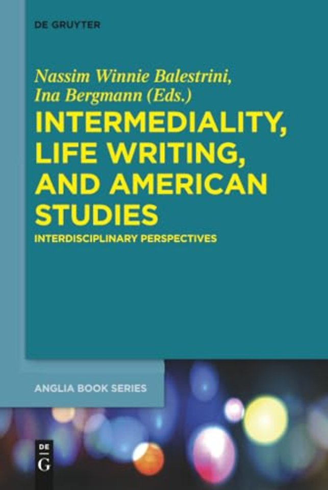 Intermediality, Life Writing, and American Studi – Interdisciplinary Perspectives