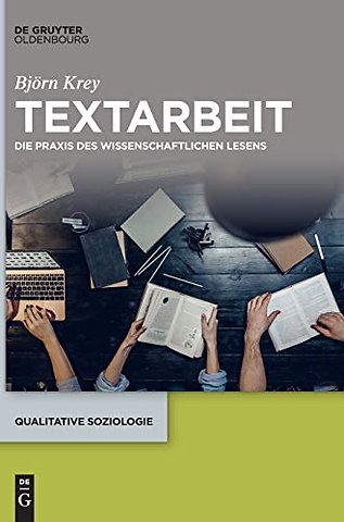 Textarbeit – Die Praxis des wissenschaftlichen Lesens