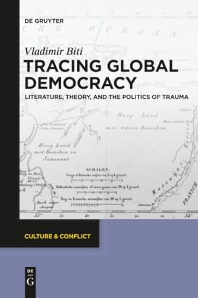 Tracing Global Democracy – Literature, Theory, and the Politics of Trauma