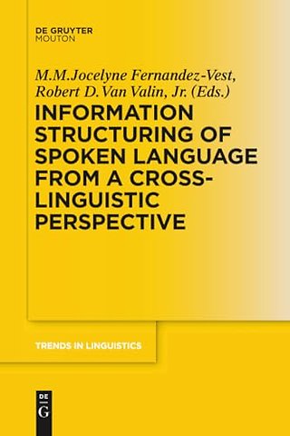 Information Structuring of Spoken Language from a Cross–linguistic Perspective