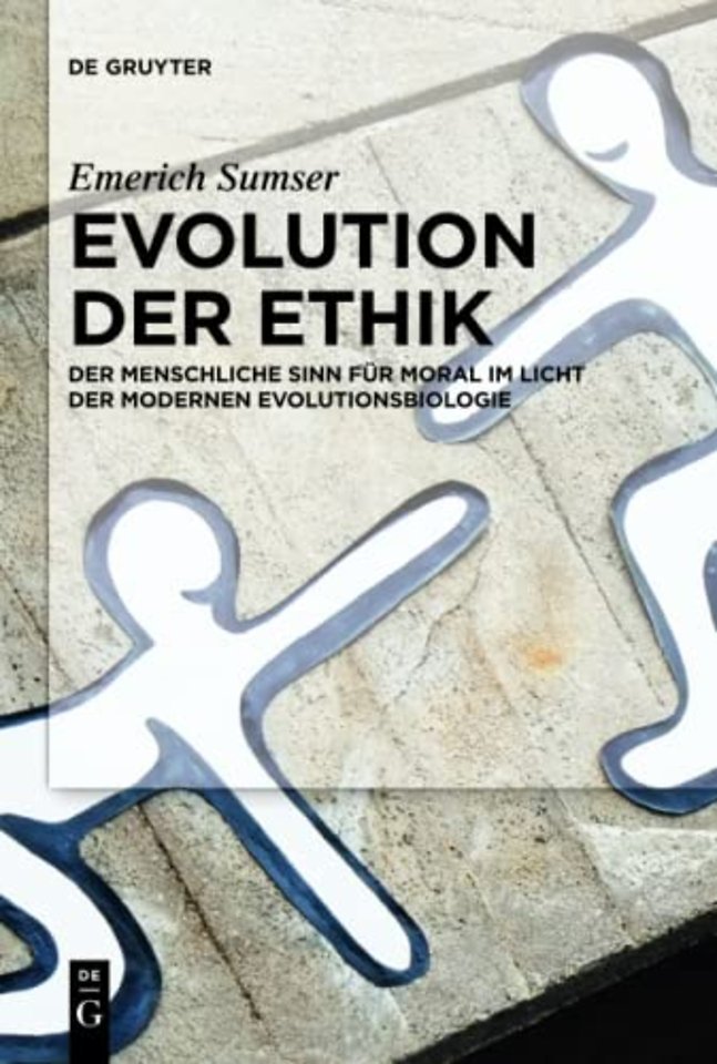Evolution der Ethik – Der menschliche Sinn für Moral im Licht der modernen Evolutionsbiologie