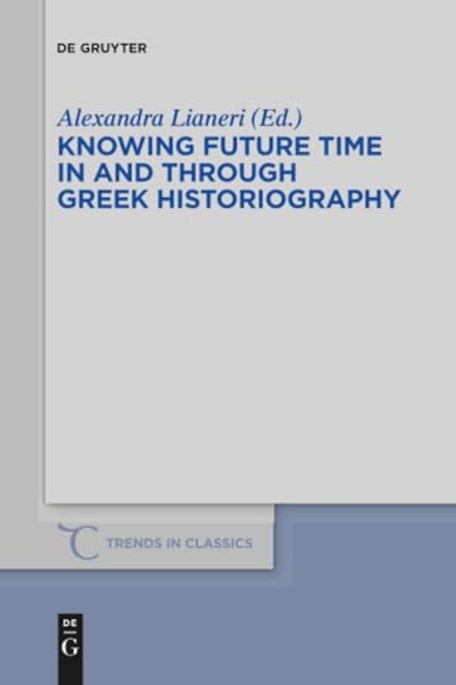 Knowing Future Time In and Through Greek Historiography