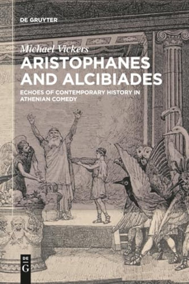 Aristophanes and Alcibiades – Echoes of Contemporary History in Athenian Comedy