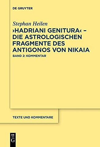 "Hadriani genitura" – Die astrologischen Fragmen – Edition, Übersetzung und Kommentar
