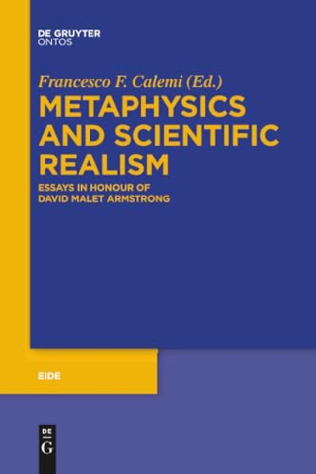 Metaphysics and Scientific Realism – Essays in Honour of David Malet Armstrong