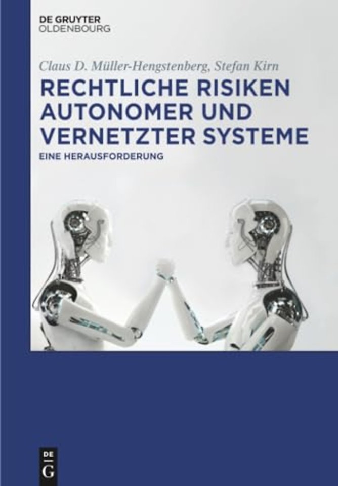 Rechtliche Risiken autonomer und vernetzter Syst – Eine Herausforderung