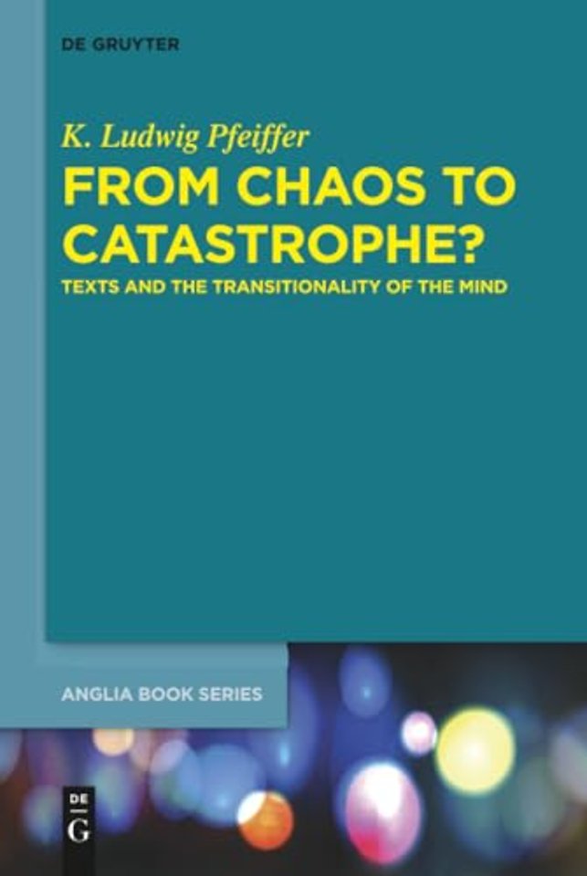 From Chaos to Catastrophe? – Texts and the Transitionality of the Mind