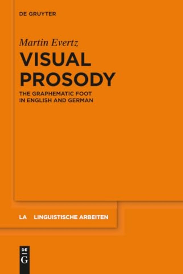 Visual Prosody – The Graphematic Foot in English and German