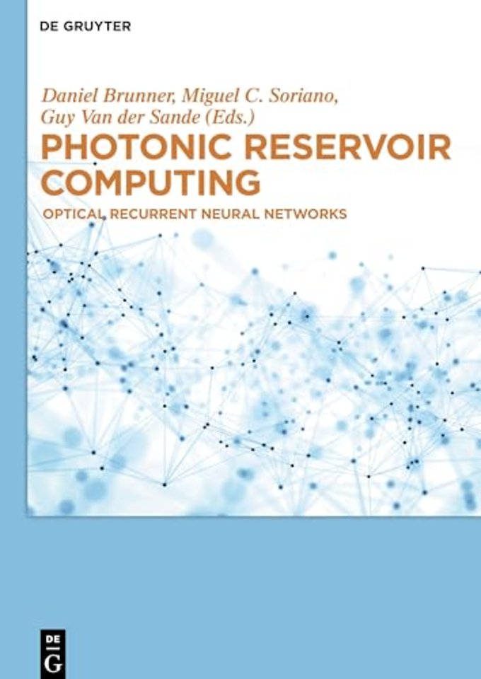 Photonic Reservoir Computing – Optical Recurrent Neural Networks