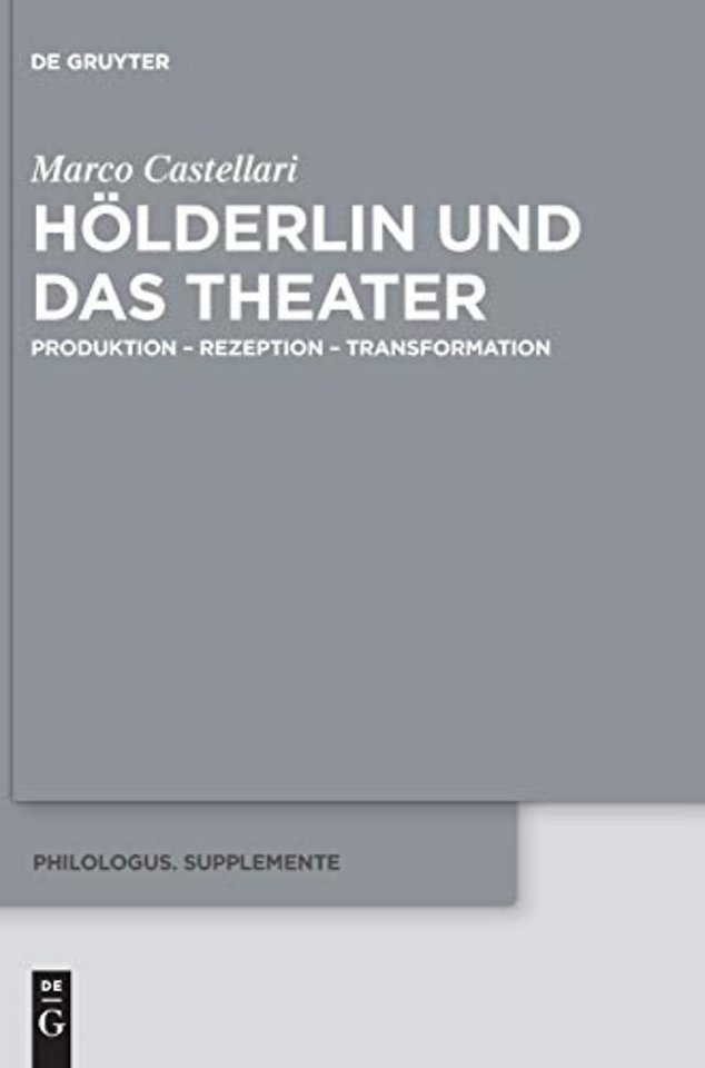 Hölderlin und das Theater – Produktion – Rezeption – Transformation