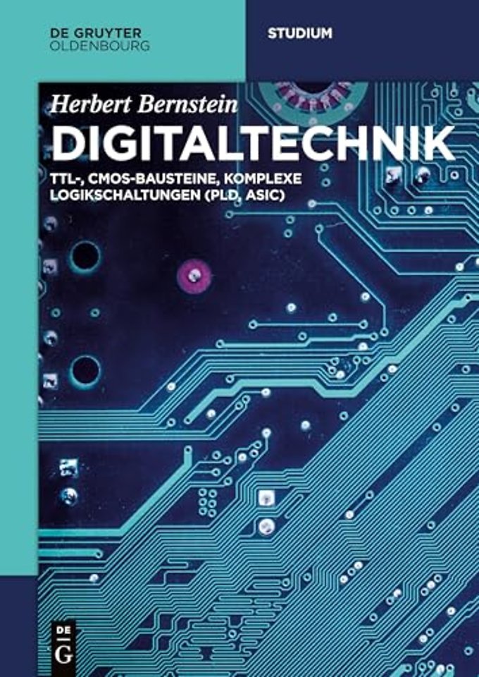 Digitaltechnik – TTL–, CMOS–Bausteine, komplexe Logikschaltungen (PLD, ASIC)