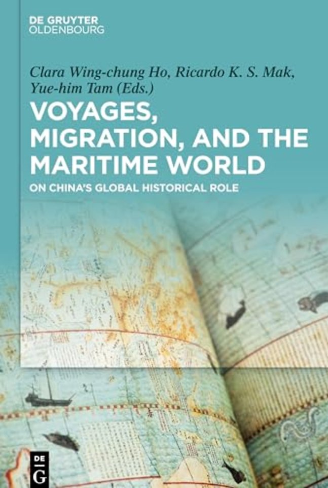 Voyages, Migration, and the Maritime World – On China′s Global Historical Role