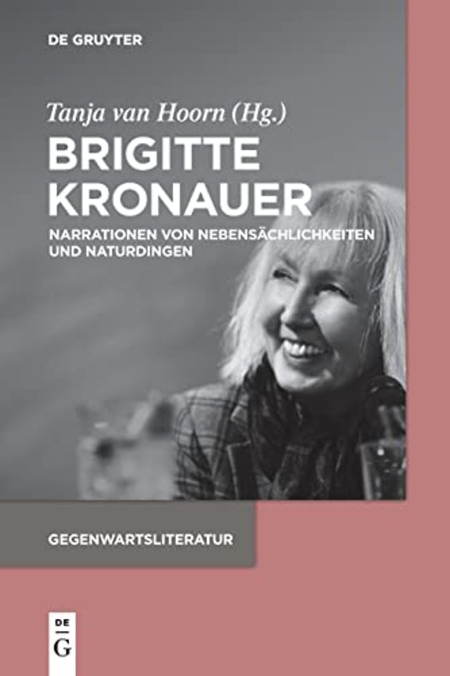 Brigitte Kronauer – Narrationen von Nebensächlichkeiten und Naturdingen