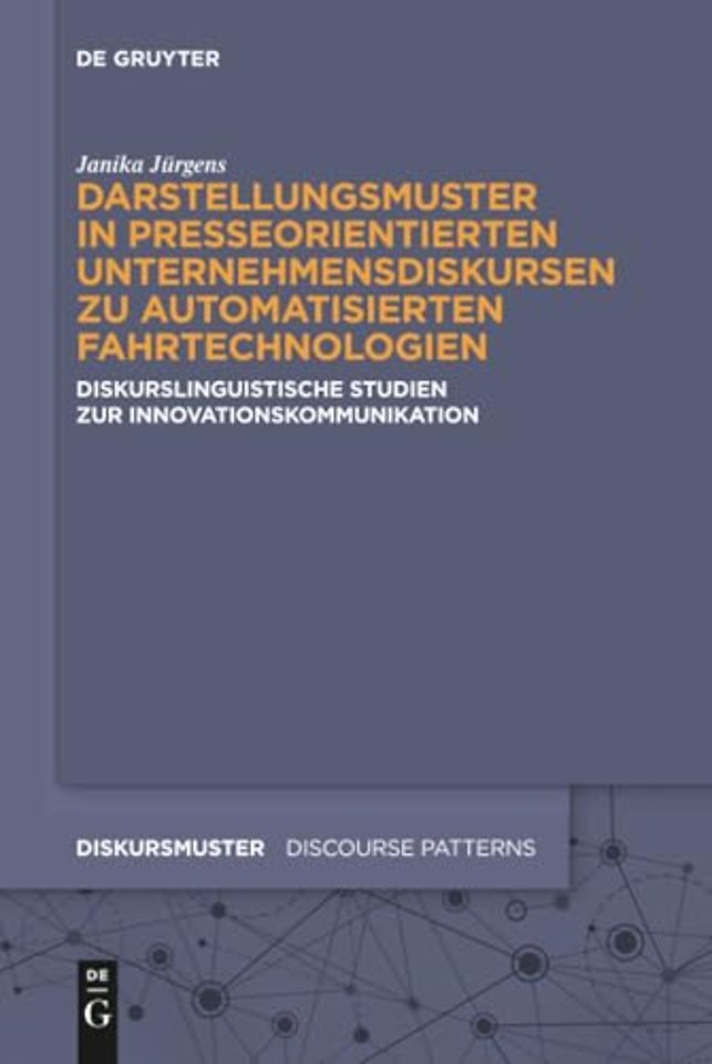 Darstellungsmuster in presseorientierten Unterne – Diskurslinguistische Studien zur Innovationskommunikation