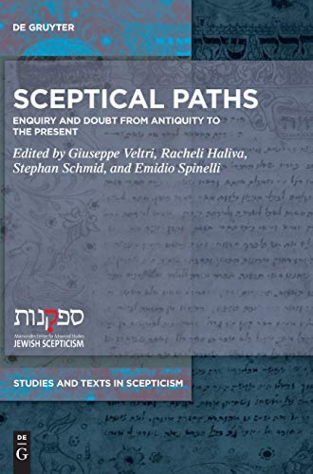 Sceptical Paths – Enquiry and Doubt from Antiquity to the Present