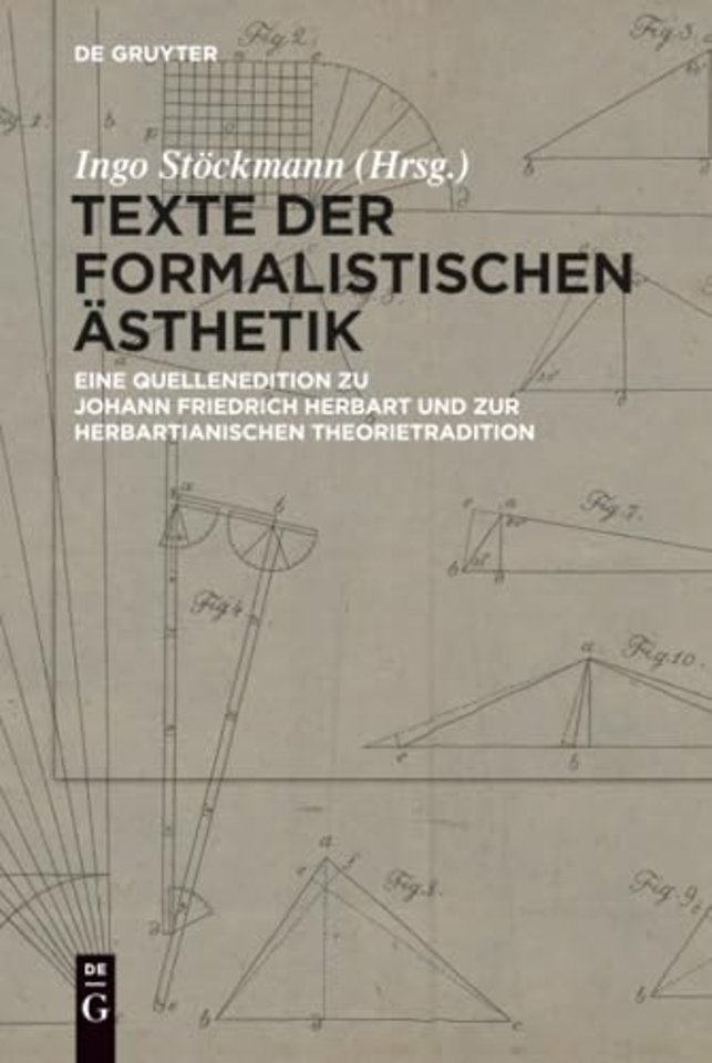 Texte der formalistischen Ästhetik – Eine Quellenedition zu Johann Friedrich Herbart und zur herbartianischen Theorietradition