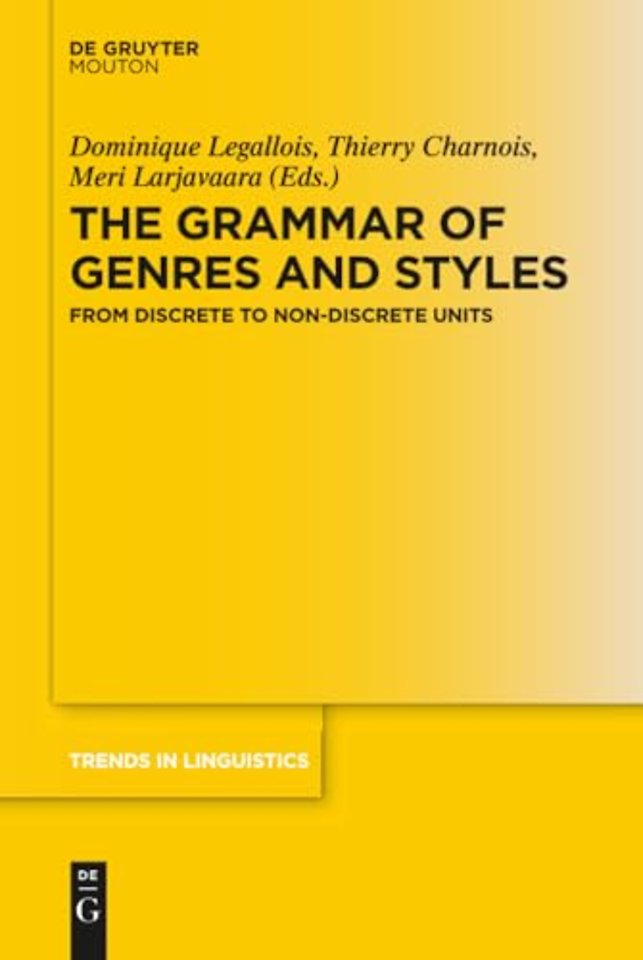 The Grammar of Genres and Styles – From Discrete to Non–Discrete Units