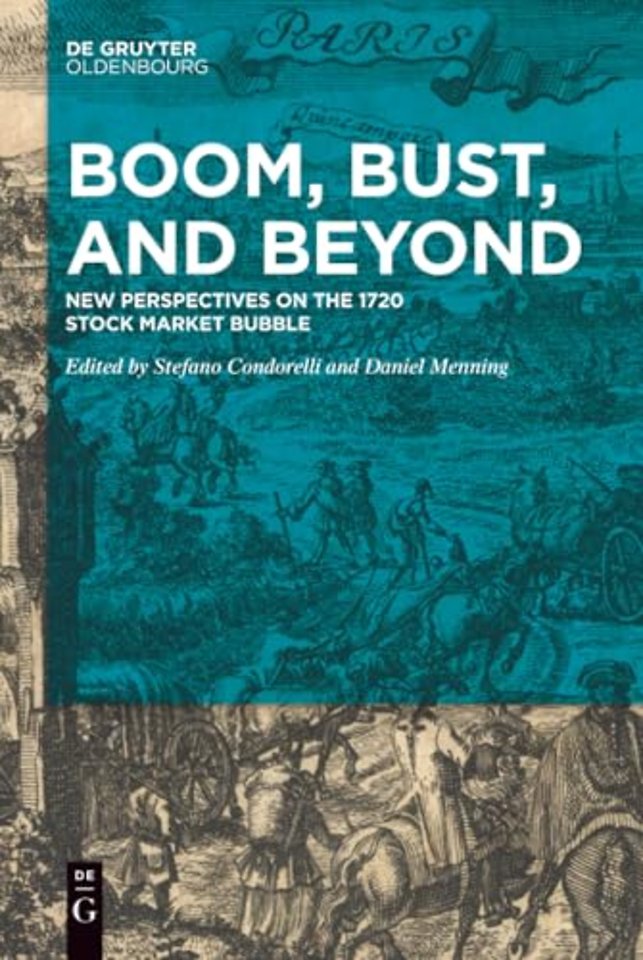 Boom, Bust, and Beyond – New Perspectives on the 1720 Stock Market Bubble