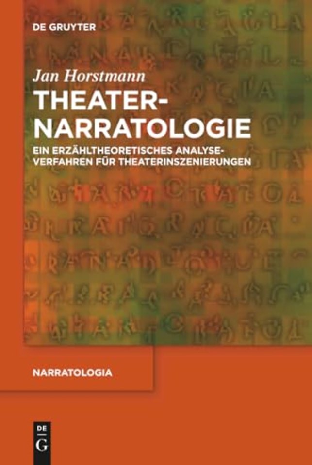 Theaternarratologie – Ein erzähltheoretisches Analyseverfahren für Theaterinszenierungen