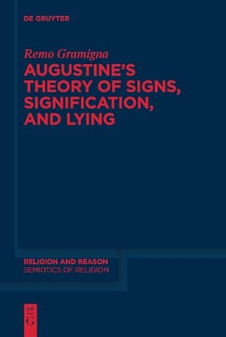 Augustine`s Theory of Signs, Signification, and Lying
