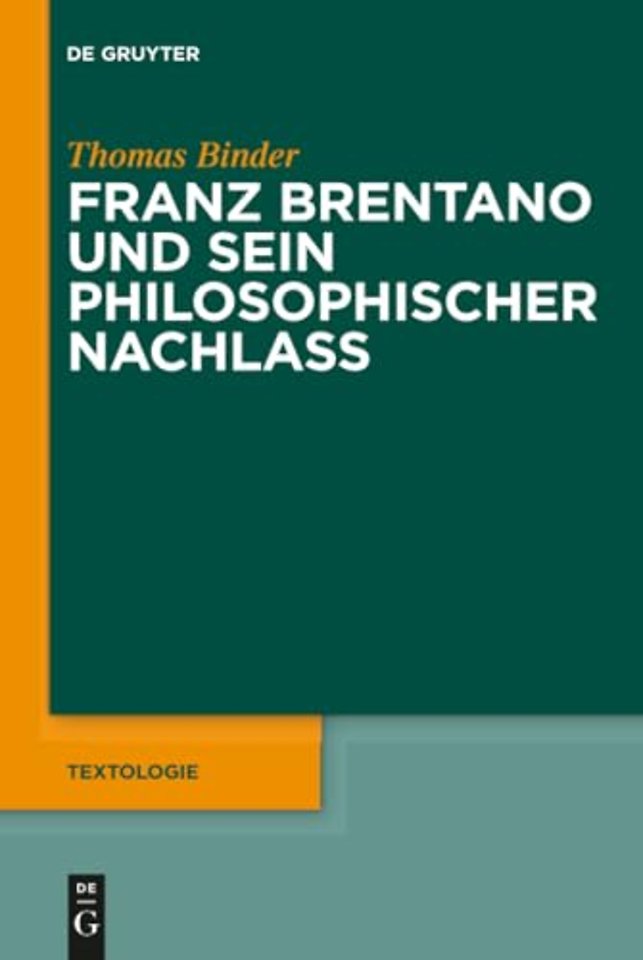 Franz Brentano und sein philosophischer Nachlass
