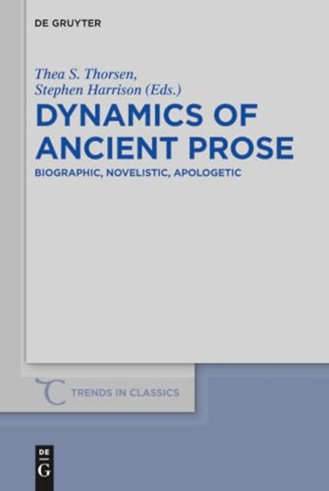 Dynamics of Ancient Prose – Biographic, Novelistic, Apologetic