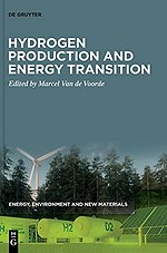 Energy, Environment and New Materials, Volume 1, Hydrogen Production and Energy Transition