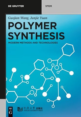 Polymer Synthesis – Modern Methods and Technologies