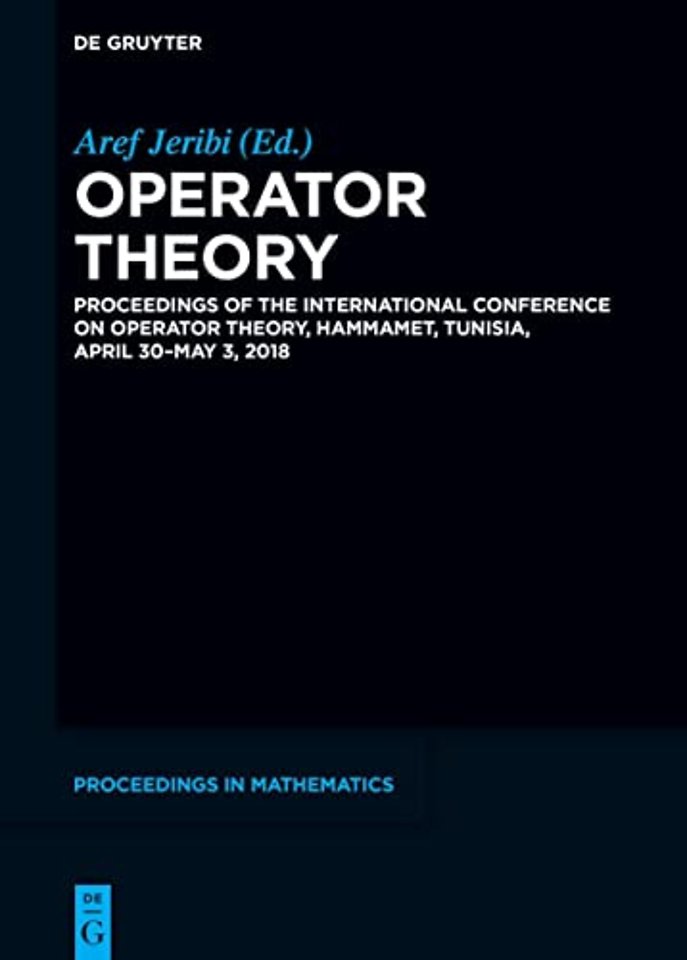 Operator Theory – Proceedings of the International Conference on Operator Theory, Hammamet, Tunisia, April 30 – May 3, 2018