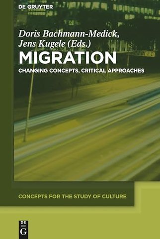 Migration – Changing Concepts, Critical Approaches