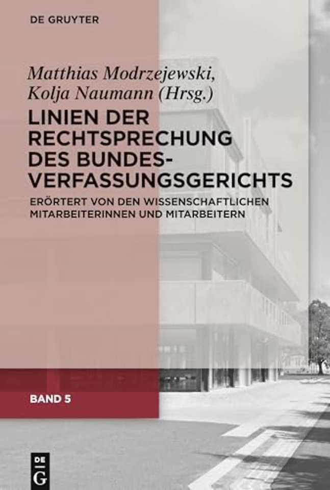 Linien der Rechtsprechung des Bundesverfassungsg – erörtert von den wissenschaftlichen Mitarbeiterinnen und Mitarbeitern