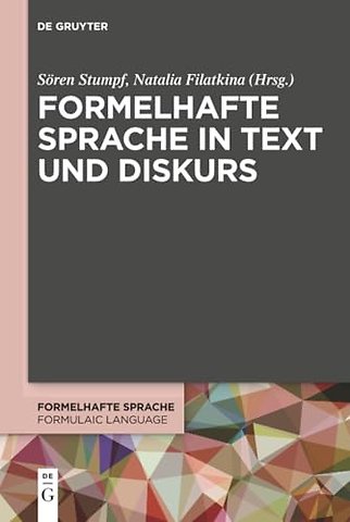 Formelhafte Sprache in Text und Diskurs