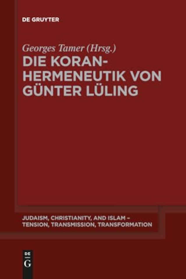 Die Koranhermeneutik von Günter Lüling