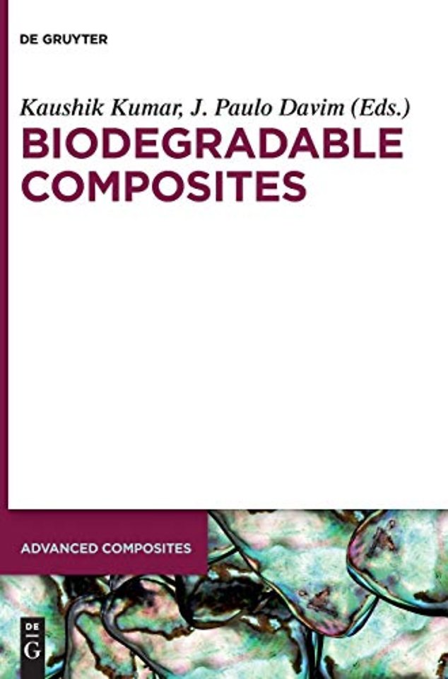 Biodegradable Composites – Materials, Manufacturing and Engineering