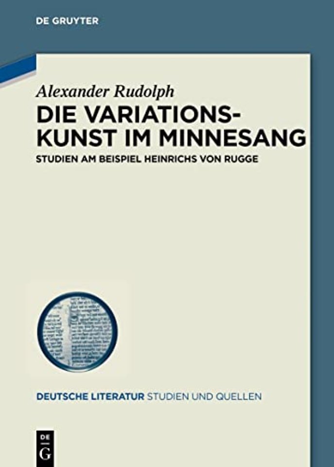 Die Variationskunst im Minnesang – Studien am Beispiel Heinrichs von Rugge