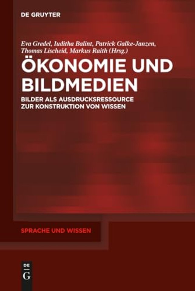 Ökonomie und Bildmedien – Bilder als Ausdrucksressource zur Konstruktion von Wissen