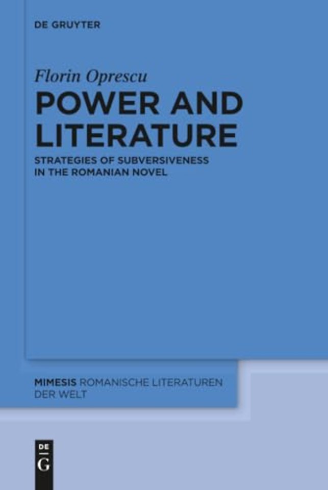 Power and Literature – Strategies of Subversiveness in the Romanian Novel