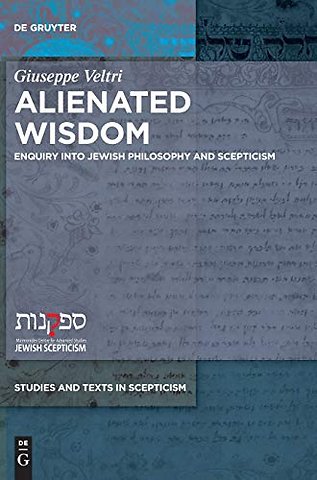 Alienated Wisdom – Enquiry into Jewish Philosophy and Scepticism