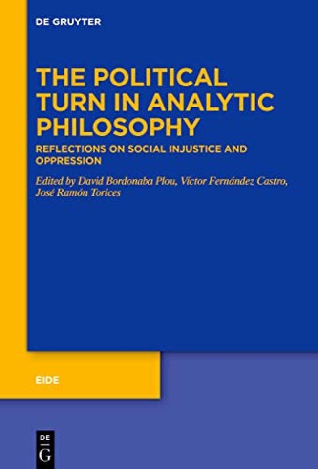 The Political Turn in Analytic Philosophy – Reflections on Social Injustice and Oppression