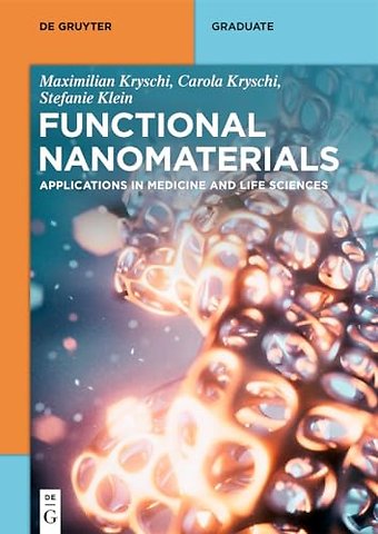 Functional Nanomaterials – Applications in Medicine and Life Sciences
