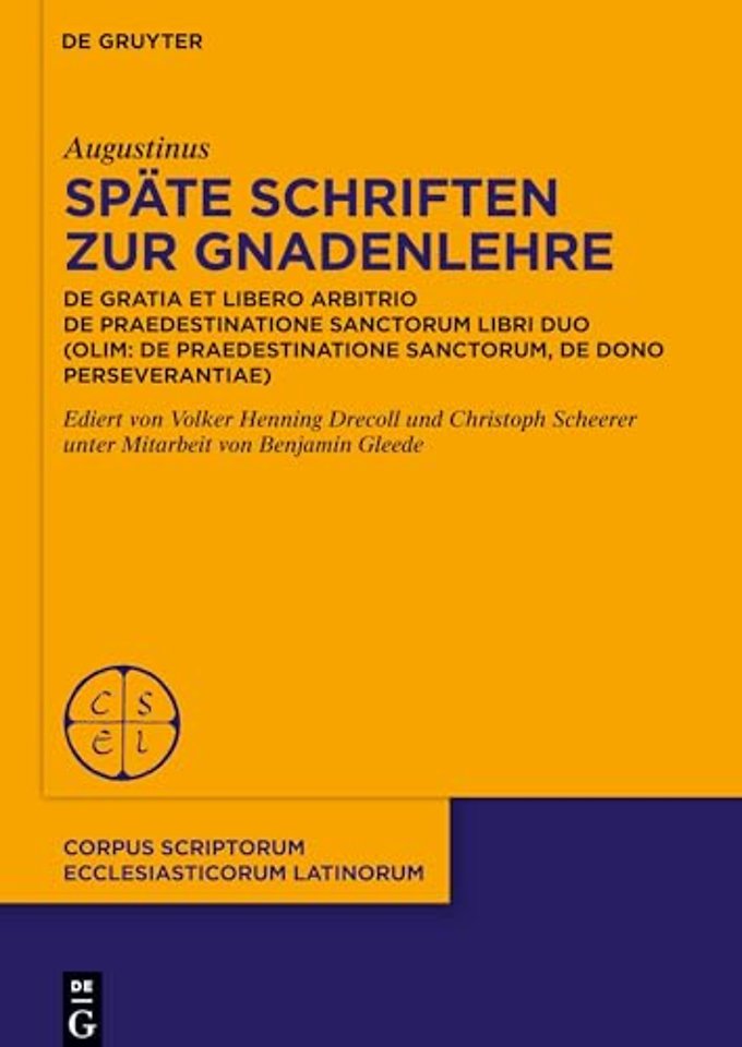 Späte Schriften zur Gnadenlehre – De gratia et libero arbitrio. De praedestinatione sanctorum libri duo (olim: De praedestinatione sanctorum, De
