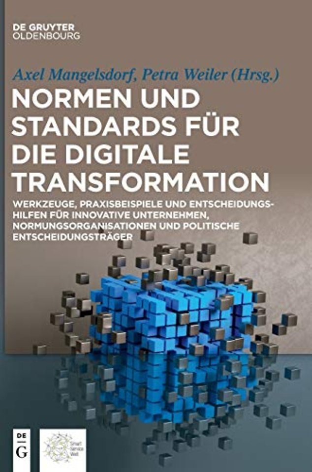 Normen und Standards für die digitale Transforma – Werkzeuge, Praxisbeispiele und Entscheidungshilfen für innovative Unternehmen, No