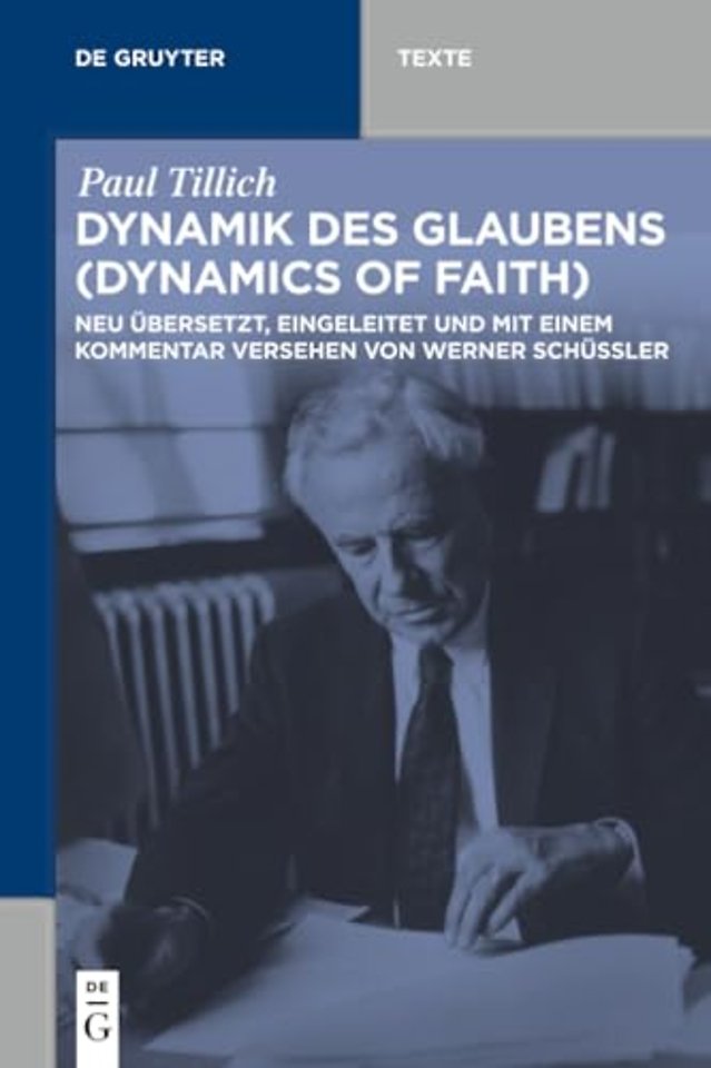 Dynamik des Glaubens (Dynamics of Faith) – Neu übersetzt, eingeleitet und mit einem Kommentar versehen von Werner Schüβler