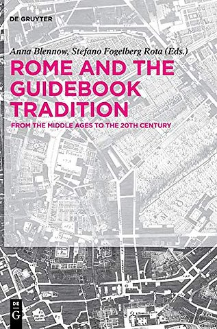 Rome and The Guidebook Tradition – From the Middle Ages to the 20th Century