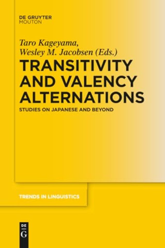Transitivity and Valency Alternations – Studies on Japanese and Beyond