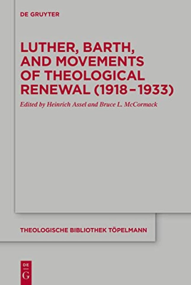 Luther, Barth, and Movements of Theological Renewal (1918–1933)